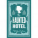 The Haunted Hotel: Annotated Edition