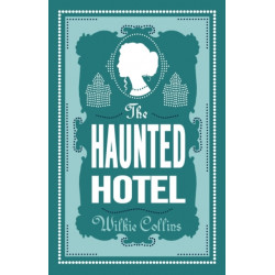 The Haunted Hotel: Annotated Edition