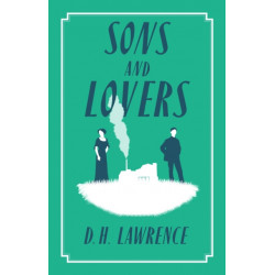 Sons and Lovers: Annotated Edition (Alma Classics Evergreens)