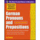 Practice Makes Perfect German Pronouns and Prepositions, Second Edition