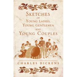Sketches of Young Ladies, Young Gentlemen and Young Couples