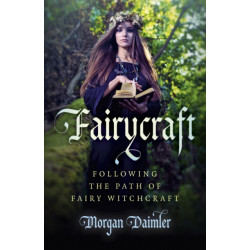 Fairycraft – Following the Path of Fairy Witchcraft: Following the Path of Fairy Witchcraft
