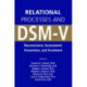 Relational Processes and DSM-V: Neuroscience, Assessment, Prevention, and Treatment