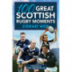 100 Great Scottish Rugby Moments
