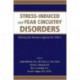 Stress-Induced and Fear Circuitry Disorders: Refining the Research Agenda for DSM-V