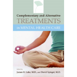 Complementary and Alternative Treatments in Mental Health Care
