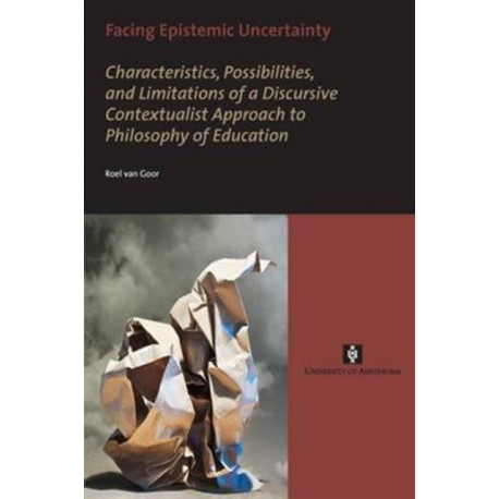 Facing Epistemic Uncertainty: Characteristics, possibilities, and limitations of a dynamic discursive approach to philosophy of education