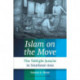 Islam on the Move: The Tablighi Jama'at in Southeast Asia