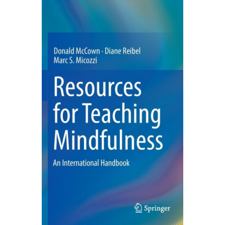 Resources for Teaching Mindfulness: An International Handbook