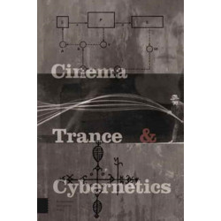 Cinema, Trance and Cybernetics
