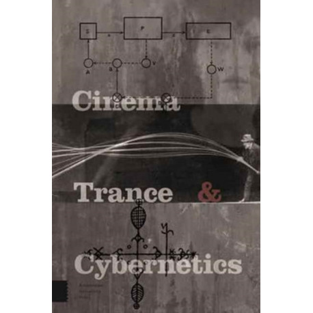 Cinema, Trance and Cybernetics