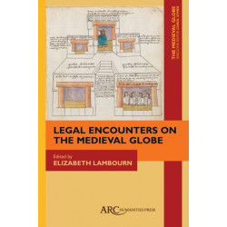 Legal Encounters on the Medieval Globe