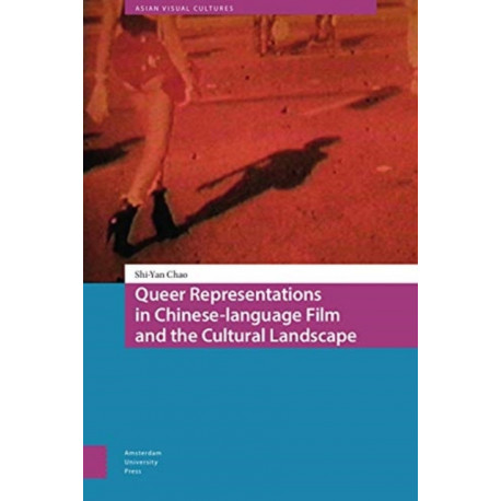 Queer Representations in Chinese-language Film and the Cultural Landscape