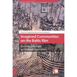 Imagined Communities on the Baltic Rim, from the Eleventh to Fifteenth Centuries