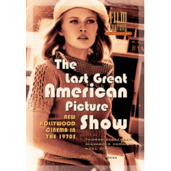 The Last Great American Picture Show: New Hollywood Cinema in the 1970s