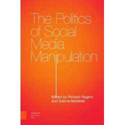 The Politics of Social Media Manipulation
