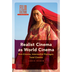 Realist Cinema as World Cinema: Non-cinema, Intermedial Passages, Total Cinema