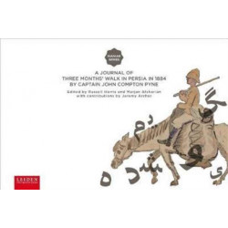 A Journal of Three Months' Walk in Persia in 1884 by Captain John Compton Pyne