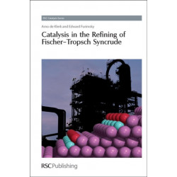Catalysis in the Refining of Fischer-Tropsch Syncrude