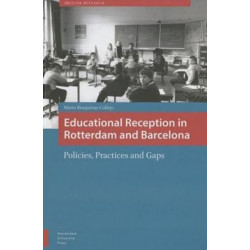 Educational Reception in Rotterdam and Barcelona: Policies, Practices and Gaps