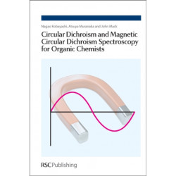 Circular Dichroism and Magnetic Circular Dichroism Spectroscopy for Organic Chemists