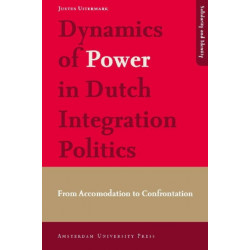 Dynamics of Power in Dutch Integration Politics: From Accommodation to Confrontation