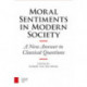 Moral Sentiments in Modern Society: A New Answer to Classical Questions