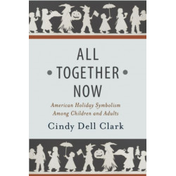 All Together Now: American Holiday Symbolism Among Children and Adults