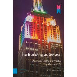The Building as Screen: A History, Theory, and Practice of Massive Media