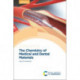 The Chemistry of Medical and Dental Materials