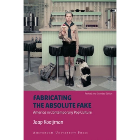 Fabricating the Absolute Fake - Revised Edition