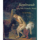Rembrandt and the Female Nude