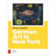 German Art in New York: The Canonization of Modern Art 1904-1957
