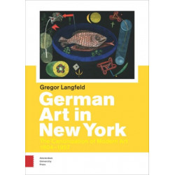 German Art in New York: The Canonization of Modern Art 1904-1957