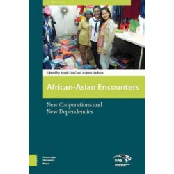 African-Asian Encounters: New Cooperations and New Dependencies