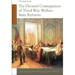 The Electoral Consequences of Third Way Welfare State Reforms: Social Democracy’s Transformation and its Political Costs