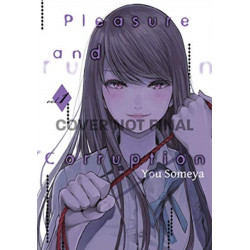Pleasure & Corruption, Volume 1