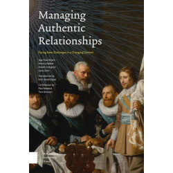 Managing Authentic Relationships: Facing New Challenges in a Changing Context