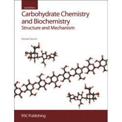 Carbohydrate Chemistry and Biochemistry: Structure and Mechanism