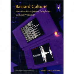 Bastard Culture!: How User Participation Transforms Cultural Production