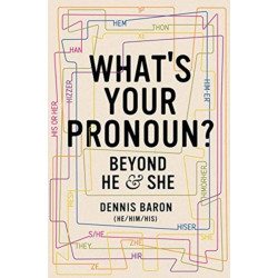 What's Your Pronoun?: Beyond He and She