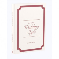 A-Z of Wedding Style