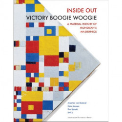Inside out Victory Boogie Woogie: A Material History of Mondrian's Masterpiece