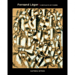 Fernand Leger: Contrasts of Forms