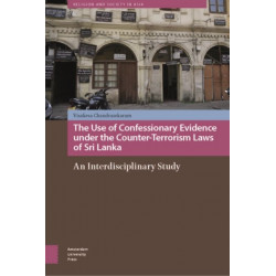 The Use of Confessionary Evidence under the Counter-Terrorism Laws of Sri Lanka: An Interdisciplinary Study