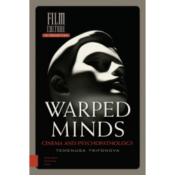 Warped Minds: Cinema and Psychopathology