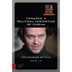 Towards a Political Aesthetics of Cinema: The Outside of Film