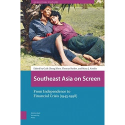 Southeast Asia on Screen: From Independence to Financial Crisis (1945-1998)