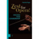 Zest for Opera!: Unleash your Leadership