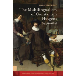 The Multilingualism of Constantijn Huygens (1596-1687)